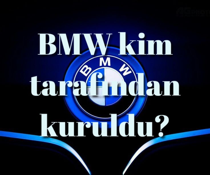 BMW kim tarafından kuruldu?